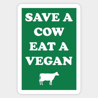 Save a cow eat a vegan Sticker